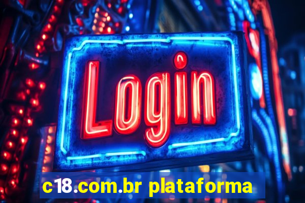 c18.com.br plataforma